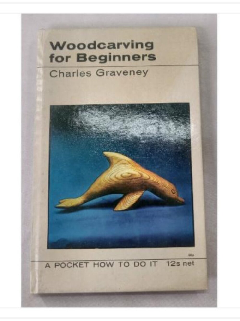 Woodcarving for Beginners Charles Graveney 1969 Reprint Paperback Book Vintage